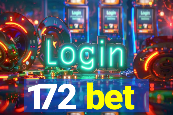 172 bet